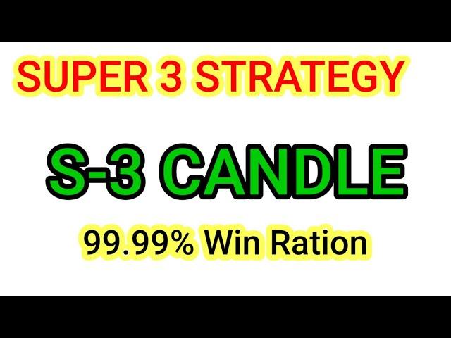 Super 3 Strategy/S-3 CANDLE/Binary Option S3 Candle