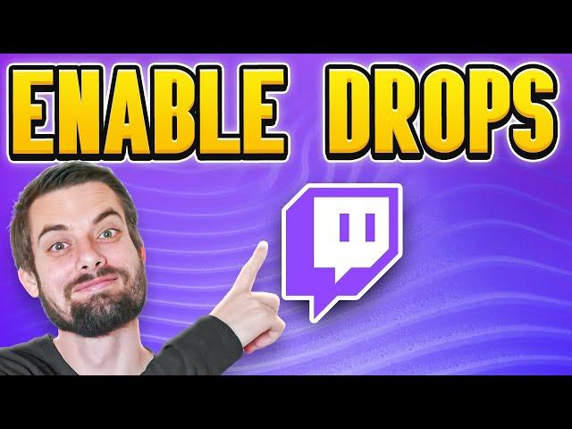 How To Enable Drops On Twitch (EASY Guide)