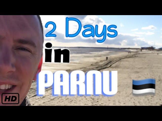 2 days in Parnu - Estonia 