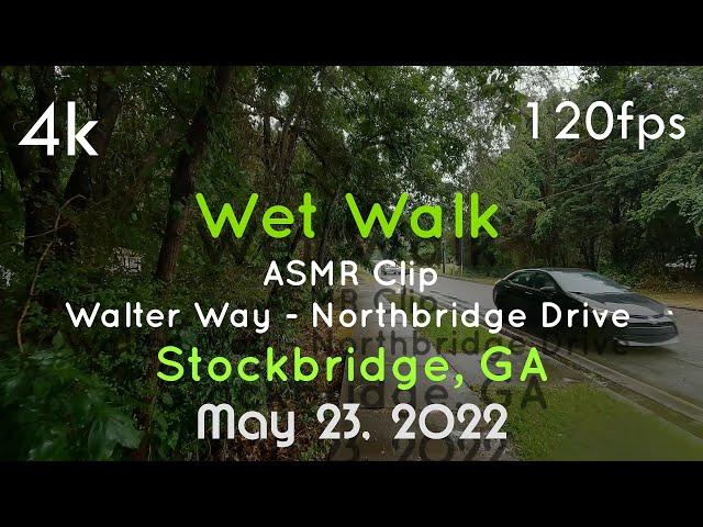 ⁴ᵏ120fps/Hz Video | 𝓐𝓢𝓜𝓡 Wet Walk - Walter Way to Northbridge Station |️Speed To 2x | GA (May 2022)