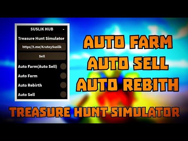 Treasure Hunt Simulator Script Roblox 2024 (Suslik Hub, Auto Farm, Auto Sell, Auto Rebirth)