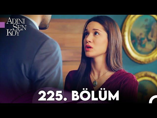 Adını Sen Koy 225. Bölüm (Uzun Versiyon)