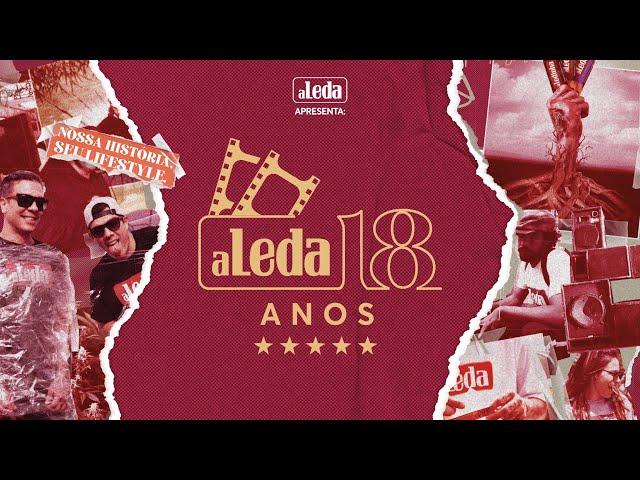 aLeda 18 anos | Minidocumentário