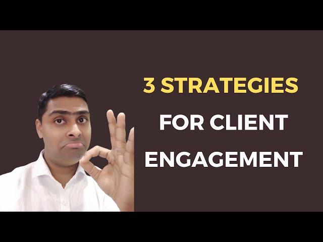 3 Strategies for Client Engagement