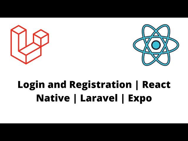 Login and Registration with React Native and Laravel | Expo | Sanctum