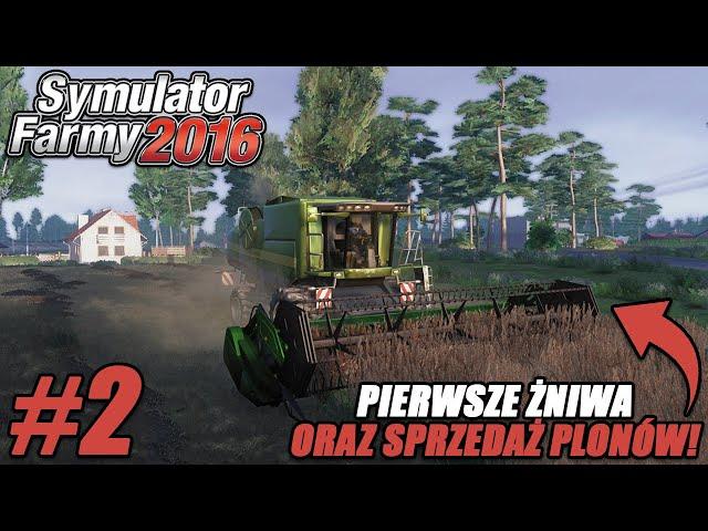 Symulator Farmy 2016 (#2) Siew, nawożenie, żniwa oraz sprzedaż plonów!