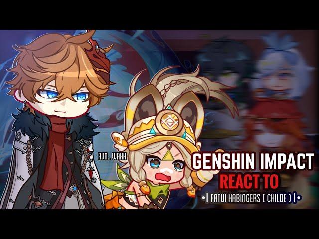 🩵 Natlan React to Fatui Habingers ( Childe ) Pt. 1 || Gacha Club || Genshin Impact