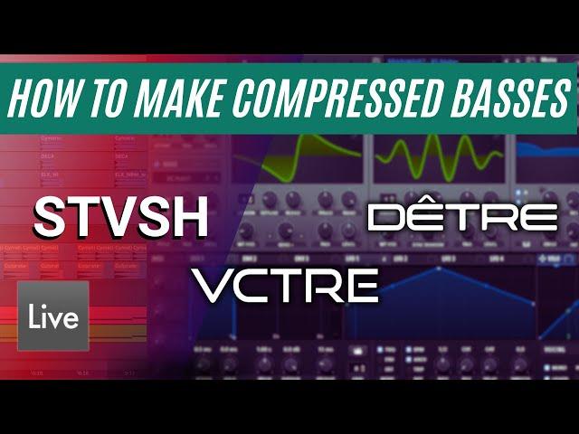 How to Make Compressed Basses Like VCTRE, STVSH, DÊTRE | Serum Sound Design Tutorial