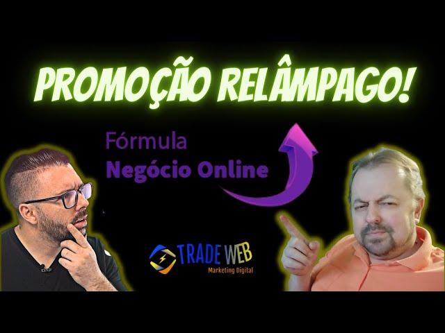 PROMOÇÃO RELÂMPAGO DO TREINAMENTO FÓRMULA NEGÓCIO ONLINE