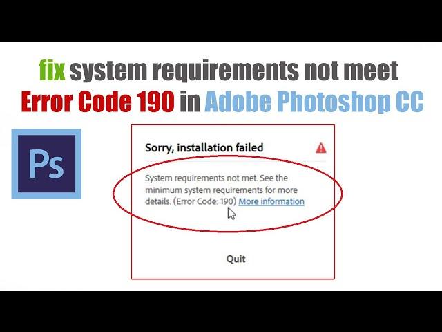 How to fix system requirements not meet Error Code 190 in Adobe Photoshop CC