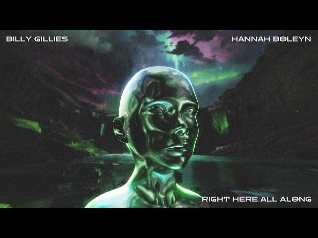 Billy Gillies - Right Here All Along ft. Hannah Boleyn (Official Visualiser)