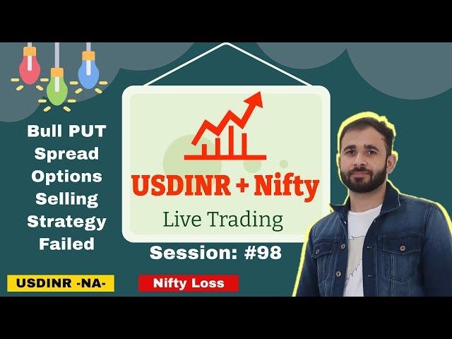 USDINR and Nifty Live Trading for Beginners Series #98: Bull PUT Spread Options Selling Strategy