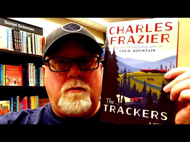 THE TRACKERS / Charles Frazier / Book Review / Brian Lee Durfee (spoiler free)