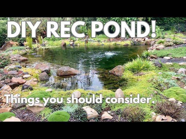 Do this before you build a recreation pond