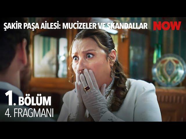 Şakir Paşa Ailesi: Mucizeler ve Skandallar 1. Bölüm 4. Fragmanı