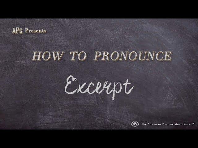 How to Pronounce Excerpt (Real Life Examples!)