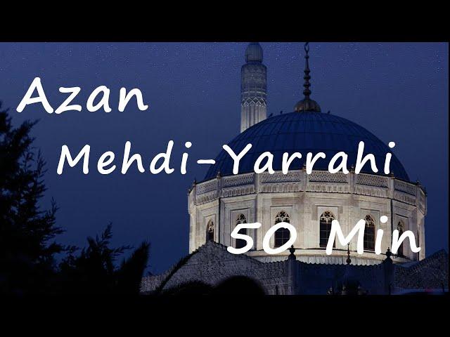 Most Beautiful Azan, Mehdi Yarrahi 50 Min