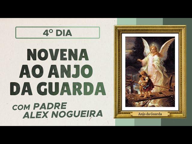 4º dia - Novena ao Anjo da Guarda