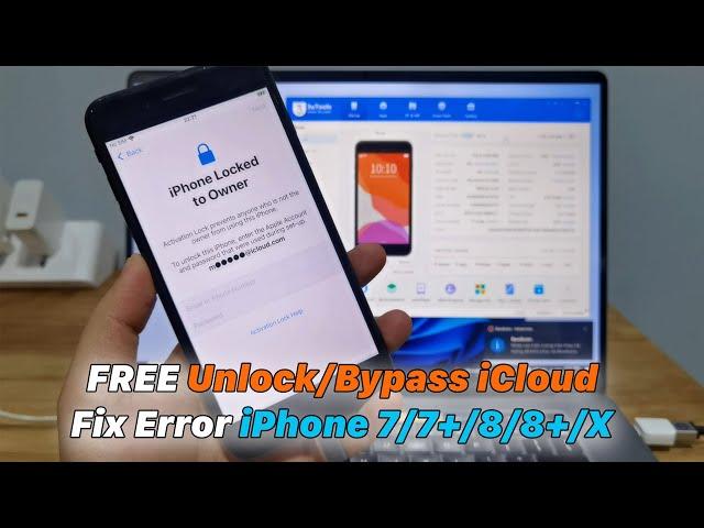 FREE | Fix Error Unlock/Bypass iCloud iPhone 7/7+/8/8+/X | iOS 15.0 - 16.7.10