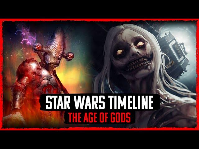 The Age Of Gods | STAR WARS LEGENDS TIMELINE #1