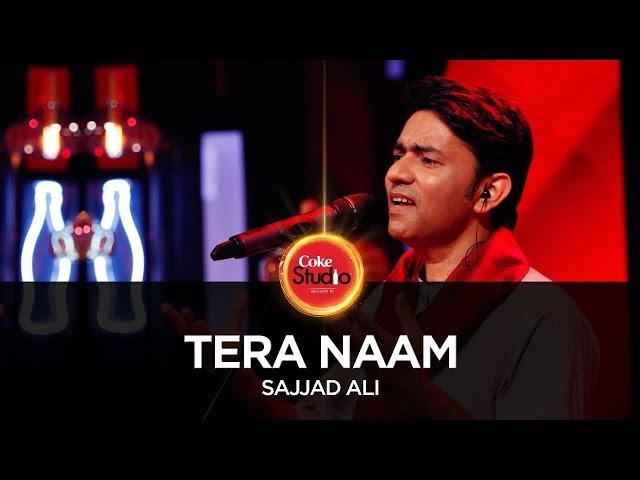 Coke Studio Season 10| Tera Naam| Sajjad Ali