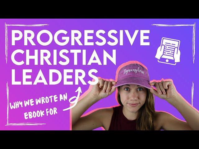 WHY We Wrote an EBOOK for Progressive Christian Leaders