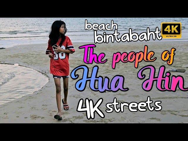 WATCHING people in HUA HIN |  #thailand |  beach | STREETS | bintabaht | 4K 60FPS (UHD)