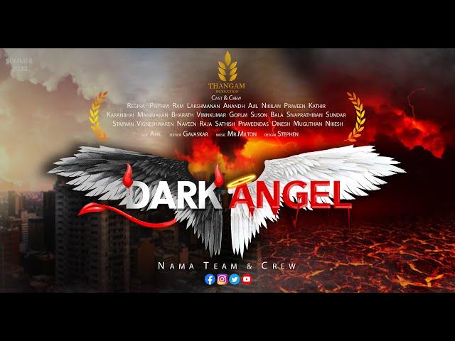 Dark Angel - tamil Short Film | 18 + | Thriller drama | namateam #namateam #tamilshortfilm