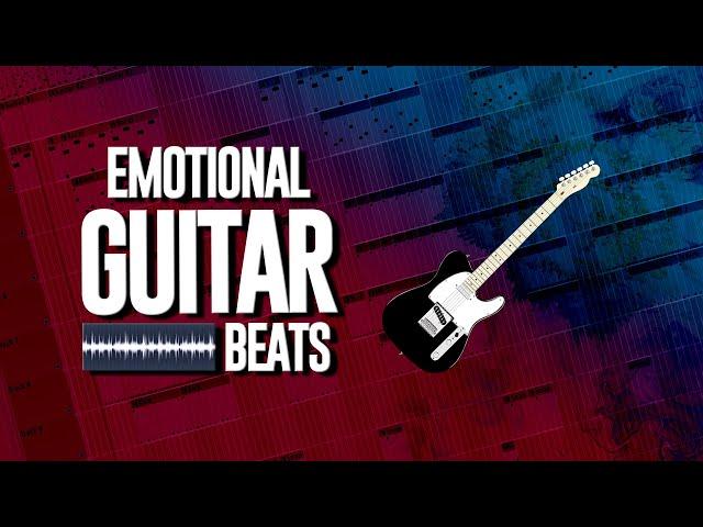 How To Make Catchy Emotional Guitar Beats