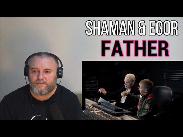 SHAMAN & EGOR - FATHER / Отец [official music video] (REACTION )