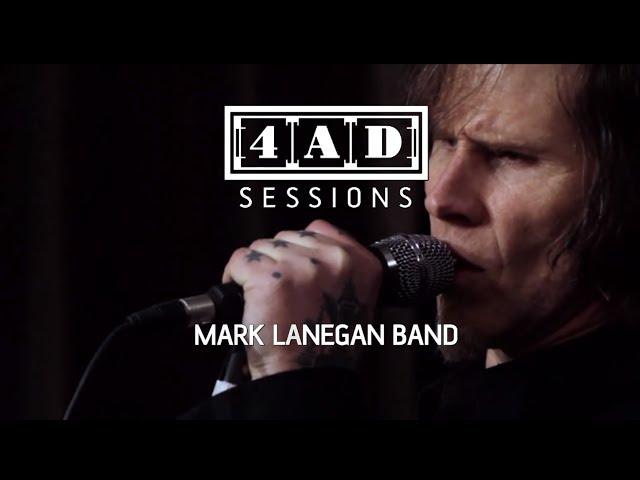 Mark Lanegan Band - 4AD Session