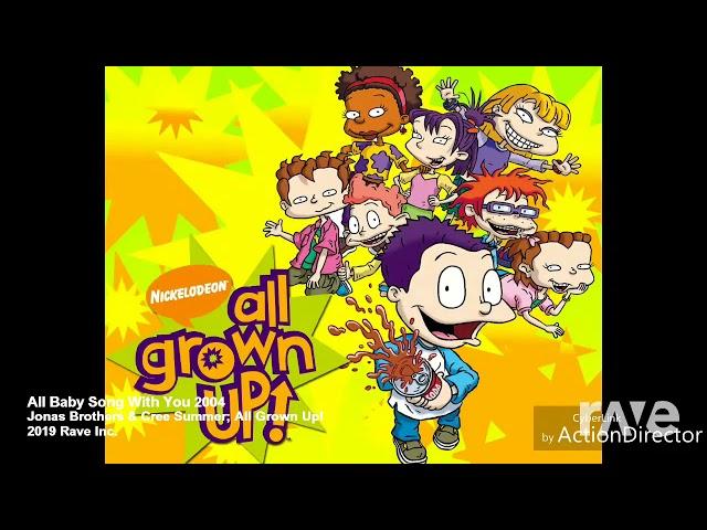 All Baby Song With You 2004 - Jonas Brothers & Cree Summer; All Grown Up! | RaveDJ