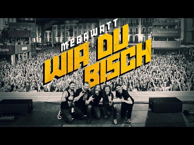 Megawatt - Wia du bisch (Offiziells Musigvideo)