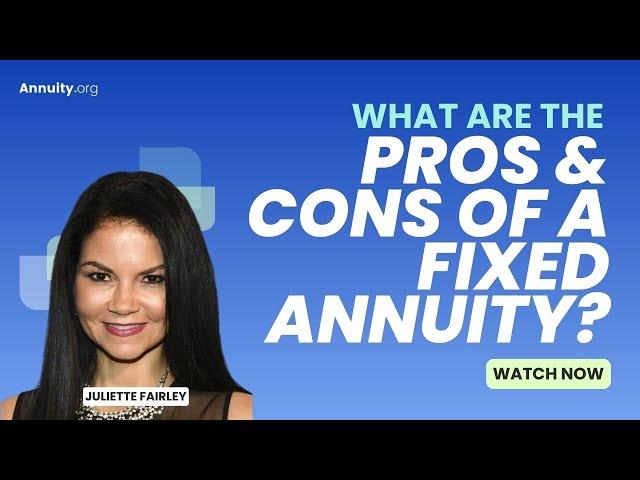 What are the pros and cons of a fixed annuity?