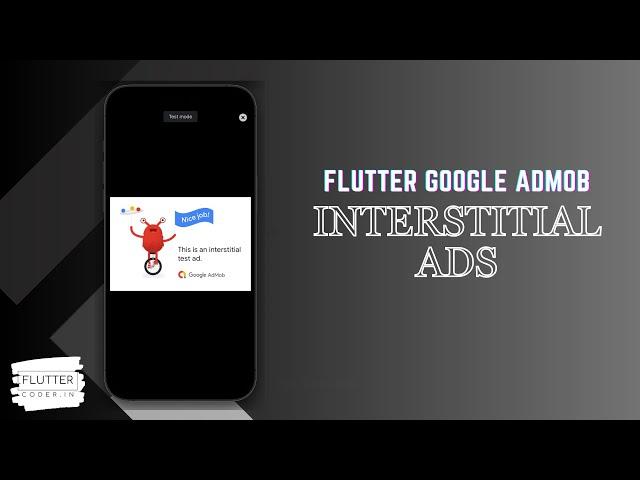 FlutterCoder.in - Learn how to display Google AdMob Interstitial Ads in Flutter Mobile Application