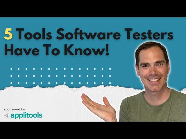 5 Tools Software Testers Have To Know