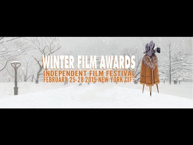 Winter Film Awards Indie Film Festival Feb 26-28 NYC #WFA2015