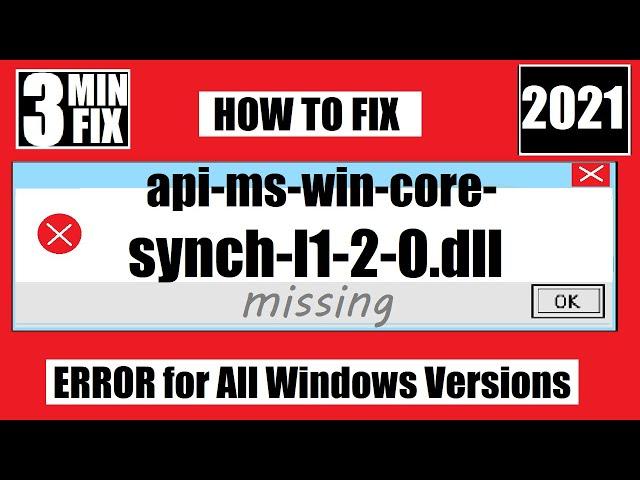 [𝟚𝟘𝟚𝟙] How To Fix api-ms-win-core-synch-l1-2-0.dll Missing/Not Found Error Windows 10 32 bit/64 bit