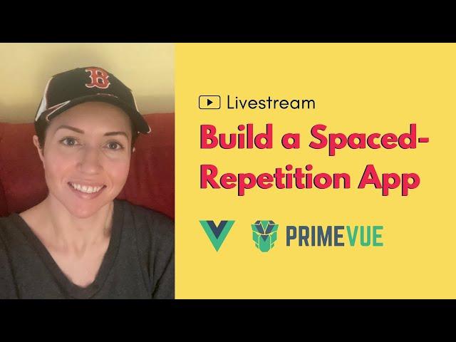 Vue 3: Working on a Spaced-Repetition App with Prime Vue [LIVE]