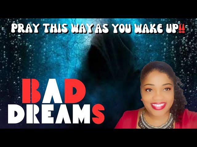 Prayer Against BAD DREAMS (with scriptures) || PRAY This WAY As You WAKE UP!!