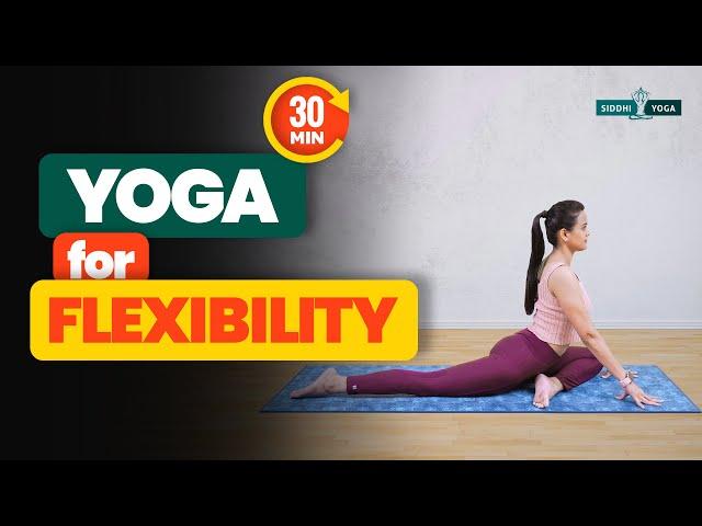 30 Min. Best Yoga for Flexibility | Yoga Asanas to Improve Flexibility | Yoga Flexibility Exercises