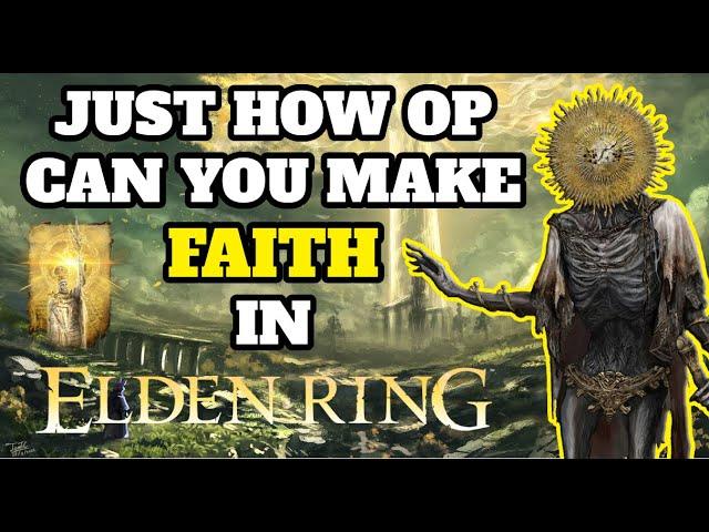 Just How OP Can You Make FAITH in ELDEN RING