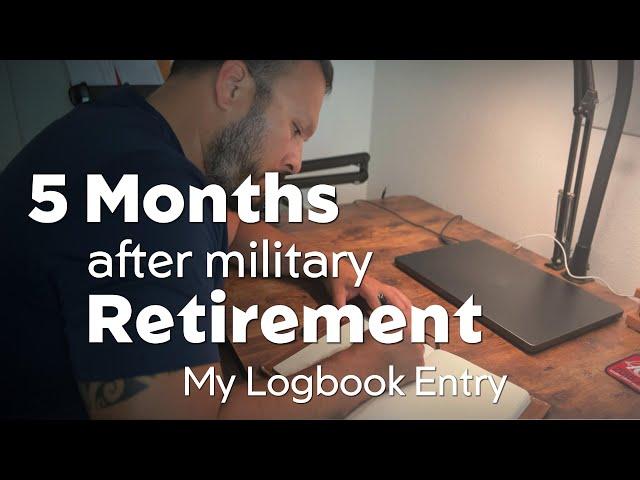 5 Months After Military Retirement. how It’s Going.