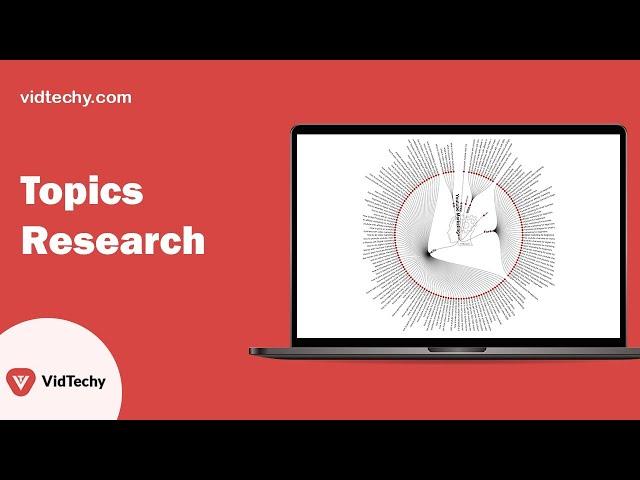 VidTechy Topic Research