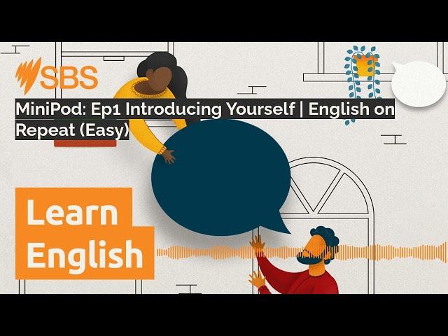 MiniPod: Ep1 Introducing Yourself | English on Repeat (Easy) | SBS Learn English