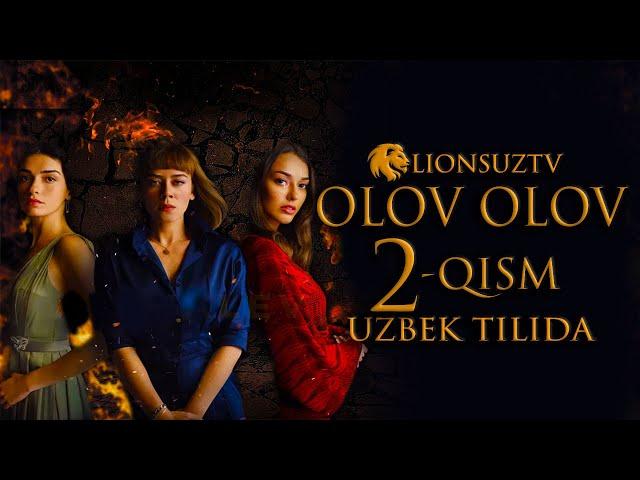 OLOV OLOV 2 QISM TURK SERIALI UZBEK TILIDA | ОЛОВ ОЛОВ 2  КИСМ УЗБЕК ТИЛИДА