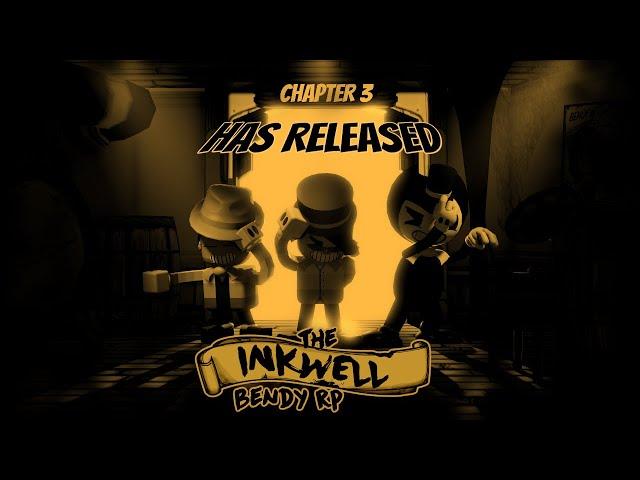 Inkwell: Bendy RP CHAPTER 3 Release Trailer