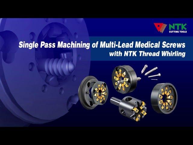 NTK Thread Whirling -Machine a double lead screw in a single pass-