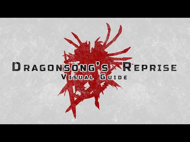 Dragonsong's Reprise (Ultimate) - Visual Guide