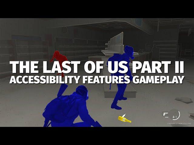 The Last of Us Part II - Accessibility Features Gameplay